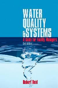 Water Quality & Systems A Guide For Facility Managers