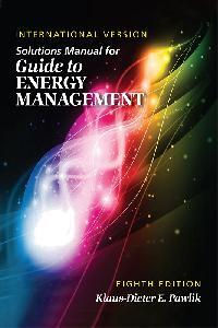 Solutions Manual for Guide to Energy Management, International Version, Eighth Edition