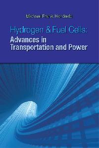 Hydrogen & Fuel Cells Advances in Transportation and Power
